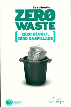 Le scenario z?ro waste - Collectif