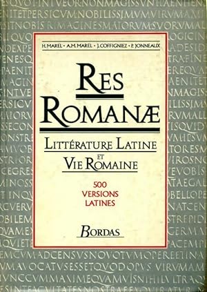 Res romanae. Litt?rature latine et vie romaine - Collectif