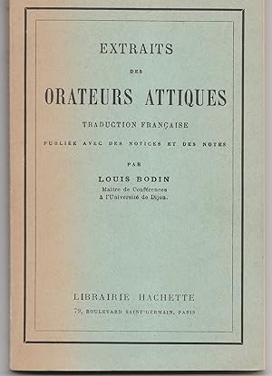 Extraits des orateurs attiques. Traduction française publiée avec des notices et des notes