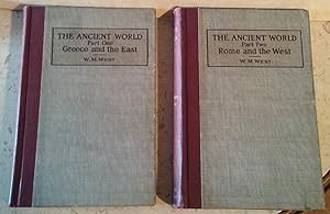 The Ancient World from the Earliest Times to 800 A. D. Two Volumes: Greece and the East & Rome an...