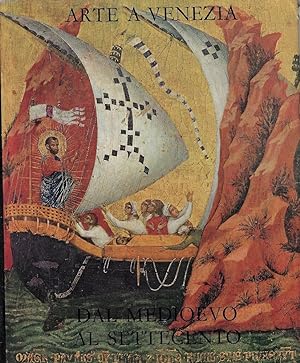 Arte a Venezia dal Medioevo al Settecento : testimonianze e recuperi :catalogo della mostra : Ven...