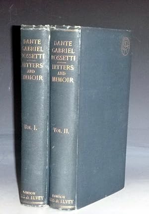 Dante Gabriel Rossetti: His Family Letters with a Memoir By William Michael Rosetti(2 Volume set)