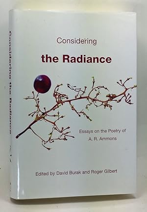Considering the Radiance: Essays on the Poetry of A. R. Ammons
