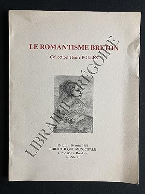 LE ROMANTISME BRETON COLLECTION HENRI POLLES-CATALOGUE EXPOSITION BIBLIOTHEQUE MUNICIPALE DE RENN...