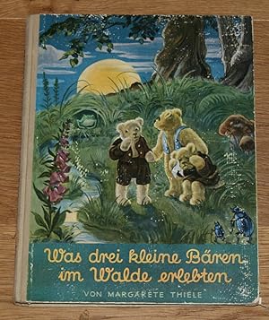 Was drei kleine Bären im Walde erleben: Ein Märchen.