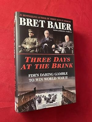 Three Days at the Brink: FDR's Daring Gamble to win World War II (SIGNED)