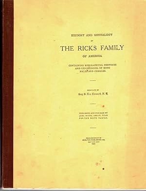 History and genealogy of the Ricks family of America; Containing biographical sketches and geneal...