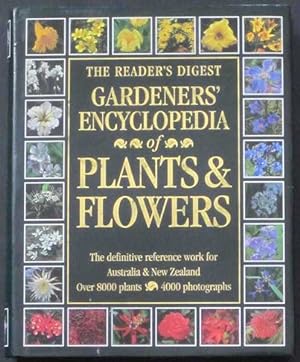 The Reader's Digest Gardeners' Encyclopedia of Plants and Flowers