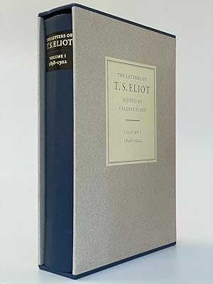 The Letters of T. S. Eliot Edited by Valerie Eliot. Volume I. 1898-1922.