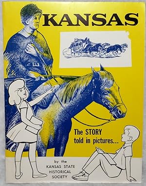 Kansas: The Story told in Pictures.