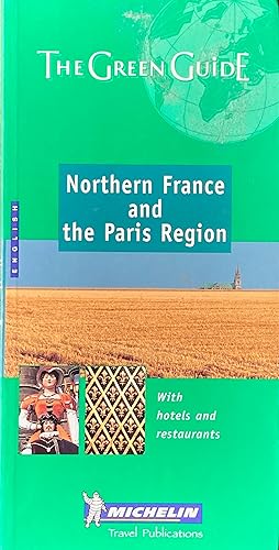 The green guide: northern France and the Paris region