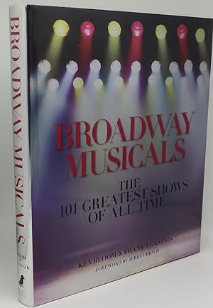BROADWAY MUSICALS: The 101 Greatest Shows of All Time