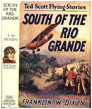 The Ted Scott Flying Stories / South of the Rio Grande