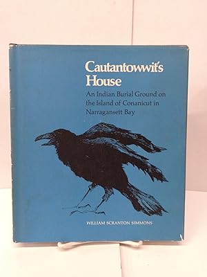 Cautantowwit's House: An Indian Burial Ground on the Island of Conanicut in Narragansett Bay