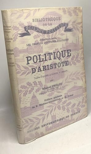Politique d'Aristote / les grandes doctrines politiques deuxième série / bibliothèque de la scien...