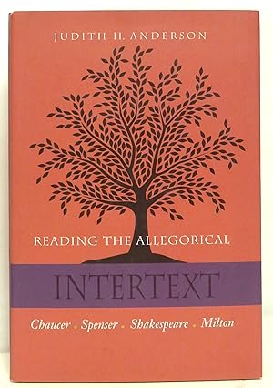 Reading the allegorical intertext. Chaucer, Spencer, Shakespeare, Milton.