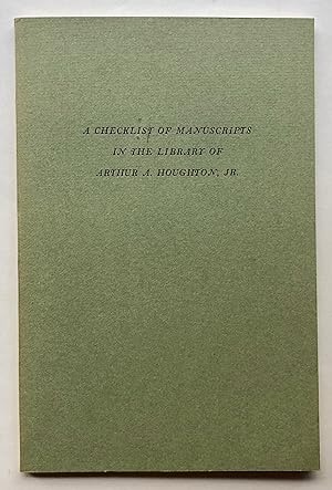 A Checklist of Manuscripts in the Library of Arthur A. Houghton, Jr.