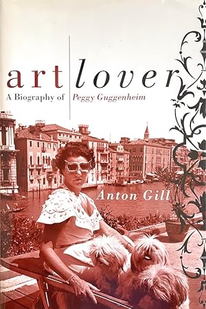 Art Lover: A Biography Of Peggy Guggenheim