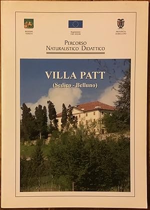 Villa Patt ( Sedico- Belluno) Percorso Naturalistico Didattico