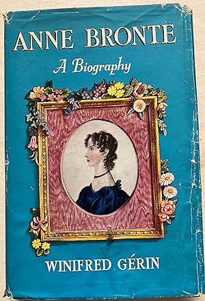 Anne Bronte - A Biography
