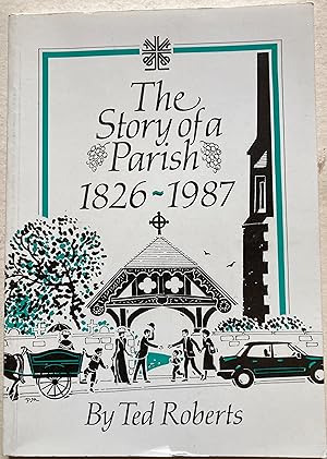 The Story Of A Parish 1826-1987 - A History Of St. Peter's Church, Woolton, In The Diocese Of Liv...