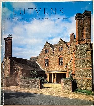Lutyens - The Work Of The English Architect Sir Edwin Lutyens 1869-1944