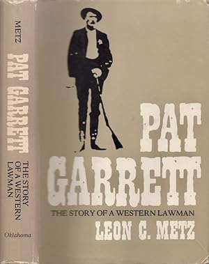 Pat Garrett The Story of A Western Lawman Signed, inscribed by the author