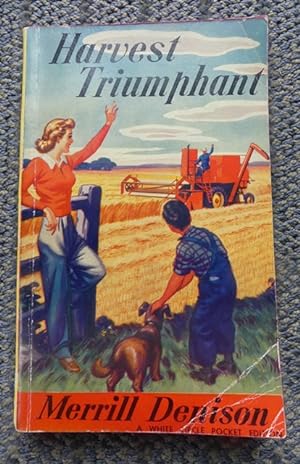 HARVEST TRIUMPHANT: THE STORY OF MASSEY-HARRIS. A FOOTNOTE TO CANADIAN HISTORY.
