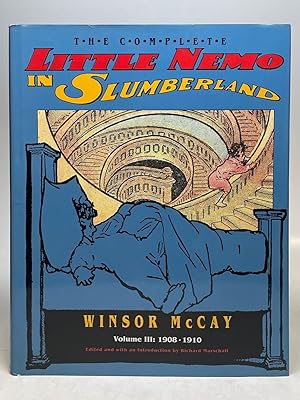 The Complete Little Nemo in Slumberland: In The Land of Wonderful Dreams, Volume III, 1908-1910