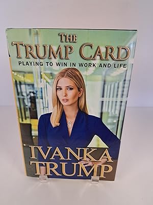 The Trump Card Playing to Win in Work and Life