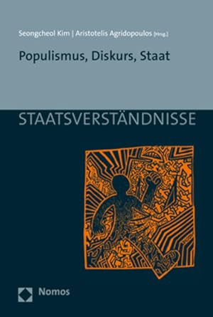 Populismus, Diskurs, Staat (Staatsverständnisse, Band 141)
