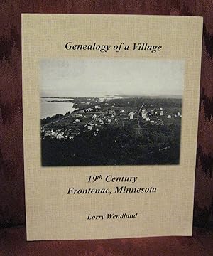 Genealogy of a Village - 19th Century Frontenac, Minnesota