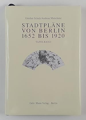 Stadtpläne von Berlin 1652 bis 1920. Tafelband.