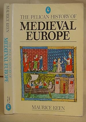 The Pelican History Of Medieval Europe