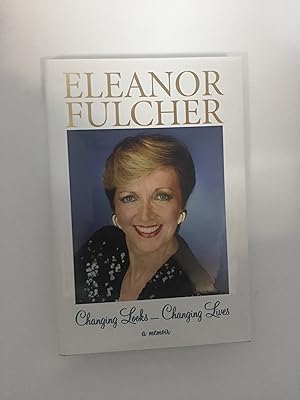 Changing Looks Ð Changing Lives: A Memoir
