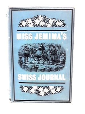 Miss Jemima's Swiss Journal: The First Conducted Tour of Switzerland