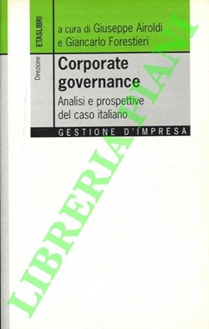 Corporate governance. Analisi e prospettive del caso italiano.