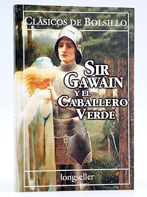 CLÁSICOS DE BOLSILLO 86. SIR GAWAIN Y EL CABALLERO VERDE (Anónimo) Longseller, 2001. OFRT
