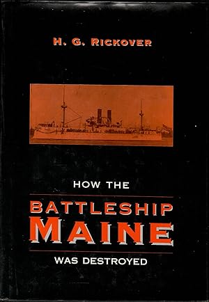 How the Battleship Maine Was Destroyed