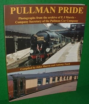 PULLMAN PRIDE Photographs from the Archive of E J Morris - Company Secretary of the Pullman Car C...