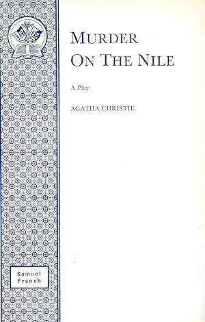 MURDER ON THE NILE ~ A Play In Three Acts