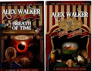 THE ADVENTURES OF ALEX WALKER, 3 Book Set: 1) Alex Walker and the Circus of Secrets; 2) Alex Walk...