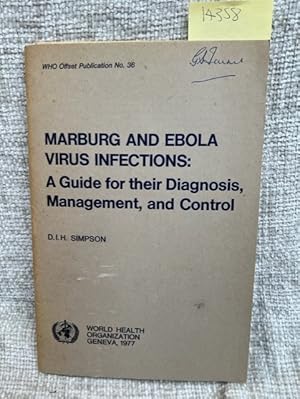 Marburg and Ebola Virus Infections : A Guide for their Diagnosis, Management, and Control.