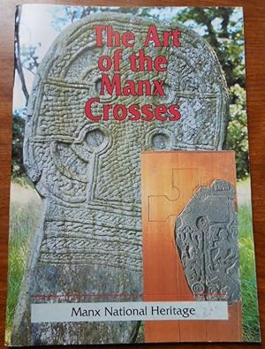 The Art of The Manx Crosses by A. M. Cubbon
