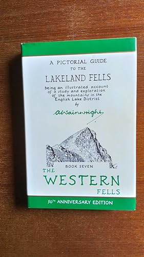 A Pictorial Guide to the Lakeland Fells. Book Seven. The Western Fells (50th Anniversary edition)