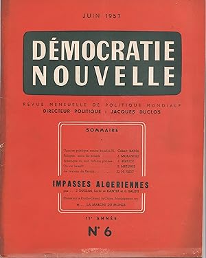 Impasses algériennes. Démocratie Nouvelle. Revue mensuelle de politique mondiale. Juin 1957. 11e ...