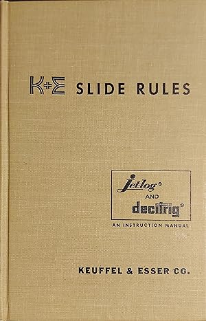 K+E Slide Rules: A Self Instruction Manual