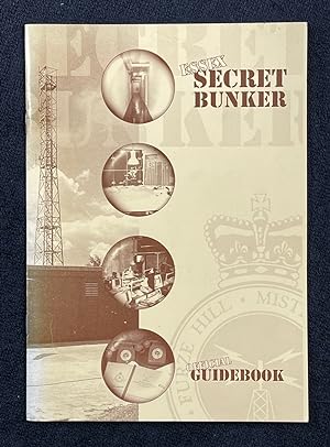 Essex Secret Bunker: Official Guidebook.
