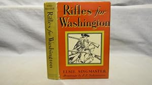 Rifles for Washington. First edition 1938 signed by the author, near fine in near fine dust jacket.