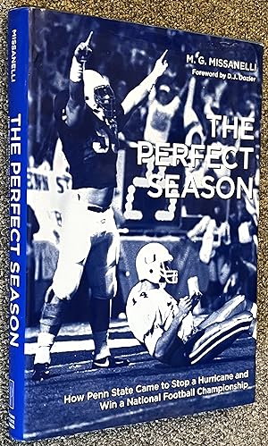 The Perfect Season; How Penn State Came to Stop a Hurricane and Win a National Football Championship